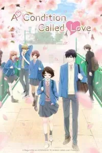 Download A Condition Called Love (Season 1) Multi Audio {Hindi-English-Japanese} WeB-DL 480p [85MB] || 720p [150MB] || 1080p [490MB]