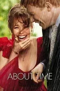 Download About Time (2013) Dual Audio (Hindi-English) 480p [400MB] || 720p [1.1GB] || 1080p [2.5GB]