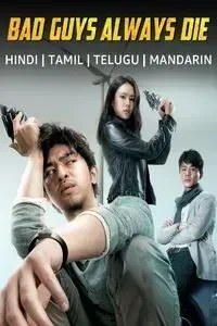 Download Bad Guys Always Die (2015) Dual Audio (Hindi-Chinese) Esub Web-Dl 480p [340MB] || 720p [925MB] || 1080p [2.1GB]