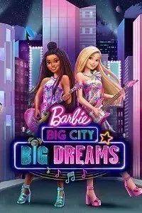 Download Barbie: Big City, Big Dreams (2021) Dual Audio (Hindi-English) 480p [200MB] || 720p [850MB] || 1080p [1.26GB]