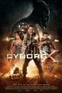 Download Cyborg X (2016) Dual Audio (Hindi-English) 480p [400MB] || 720p [800MB]