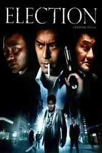 Download Election (2005) {Chinese Audio With Subtitles} 480p [300MB] || 720p [900MB] || 1080p [1.83GB]