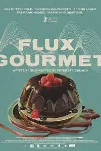 Download Flux Gourmet (2022) {English With Subtitles} Web-DL 480p [300MB] || 720p [900MB] || 1080p [2.1GB]