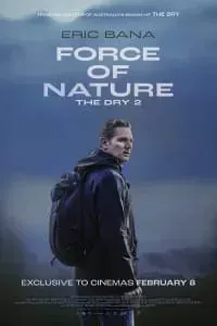 Download Force of Nature The Dry 2 (2024) {English With Subtitles} 480p [349MB] || 720p [921MB] || 1080p [2.1GB]