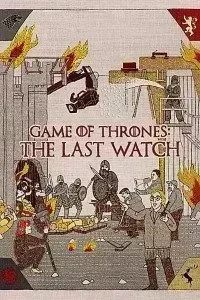 Download Game of Thrones: The Last Watch (2019) {English With Subtitles} 480p [400MB] || 720p [850MB] || 1080p [2.2GB]