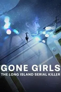 Download Gone Girls: The Long Island Serial Killer (Season 1) Dual Audio (Hindi-English) Web-Dl 720p [500MB] || 1080p [1GB]