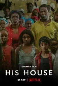 Download His House (2020) {English With Subtitles} 480p [275MB] || 720p [850MB] || 1080p [1.71GB]