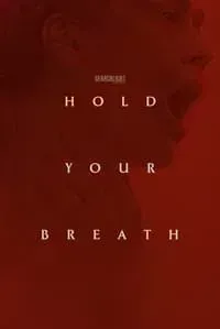 Download Hold Your Breath (2024) (English Audio) Esubs Web-Dl 480p [280MB] || 720p [760MB] || 1080p [1.8GB]
