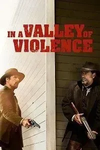 Download In a Valley of Violence (2016) Dual Audio (Hindi-English) 480p [350MB] || 720p [1GB] || 1080p [2.2GB]