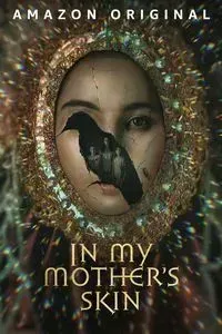 Download In My Mother’s Skin (2023) {Filipino With English Subtitles} WEB-DL 480p [290MB] || 720p [780MB] || 1080p [1.8GB]