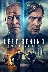 Download Left Behind: Rise of the Antichrist (2023) {English With Subtitles} 480p [350MB] || 720p [1GB] || 1080p [2.14GB]