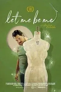 Download Let Me Be Me (2021) {English} 480p [250MB] || 720p [600MB] || 1080p [1.4GB]