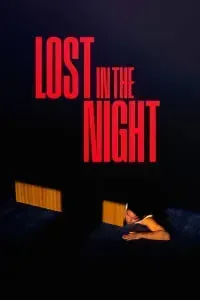 Download Lost in the Night (2023) (Spanish Audio) Msubs Web-Dl 480p [375MB] || 720p [1GB] || 1080p [2.5GB]