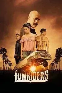 Download Lowriders (2016) Dual Audio (Hindi-English) 480p [300MB] || 720p [850MB]