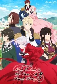 Download May I Ask for One Final Thing? (Season 1) [S01E10 Added] Multi Audio {Hindi-English-Japanese} WeB-DL 480p [85MB] || 720p [150MB] || 1080p [520MB]