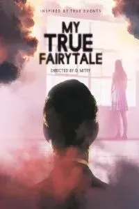 Download My True Fairytale (2021) {English With Subtitles} 480p [300MB] || 720p [800MB] || 1080p [1.7GB]