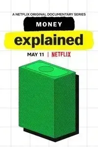 Download Netflix Money, Explained (Season 1) {English With Subtitles} WeB-HD 720p [200MB] || 1080p [750MB]