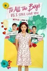 Download Netflix To All the Boys: P.S. I Still Love You (2020) Dual Audio {English-Hindi} || 480p [250MB] || 720p [950MB] || 1080p [3.36GB]