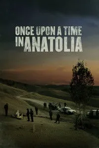 Download Once Upon a Time in Anatolia (2011) {Turkish With Subtitles} BluRay 480p [465MB] || 720p [1.24GB] || 1080p [3GB]