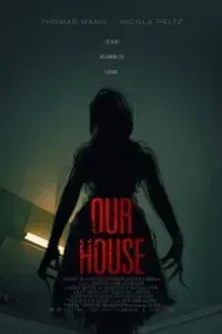 Download Our House (2018) Dual Audio {Hindi-English} 480p [300MB] || 720p [850MB] || 1080p [1.9GB]