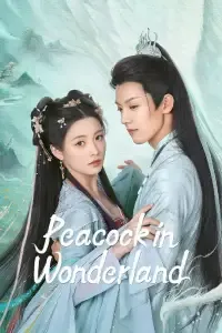 Download Peacock in Wonderland (Season 1) Dual Audio (Hindi-Chinese) Esub Web-Dl 480p [] || 720p [500MB] || 1080p [1GB]