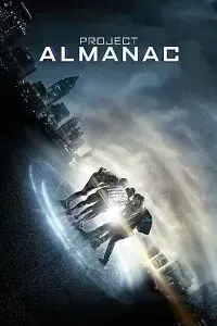 Download Project Almanac (2015) Dual Audio {Hindi-English} 480p [350MB] || 720p [1GB] || 1080p [1.98GB]