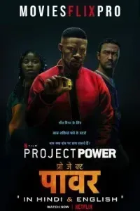 Download Netflix Project Power (2020) Dual Audio {Hindi-English}  480p [350MB] || 720p [950MB] || 1080p [2.4GB]