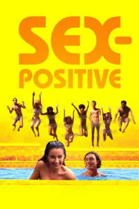 Download Sex-Positive (2024) {English With Subtitles} BluRay 480p [250MB] || 720p [685MB] || 1080p [1.63GB]