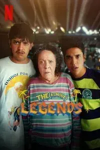 Download The (Almost) Legends (2023) Dual Audio {English-Spanish} WEB-DL 480p [310MB] || 720p [870MB] || 1080p [2GB]