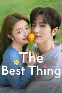 Download The Best Thing (Season 1) (Chinese Audio) Msubs Web-Dl 720p [500MB] || 1080p [1GB]
