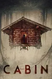Download The Cabin (2018) Dual Audio (Hindi-English) 480p [300MB] || 720p [900MB]