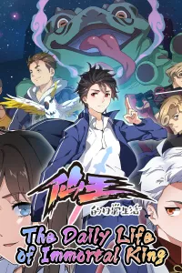 Download The Daily Life of the Immortal King (Season 1-5) [S05E03 Added] Multi Audio {Hindi-English-Chinese} WeB-DL 480p [65MB] || 720p [120MB] || 1080p [230MB]