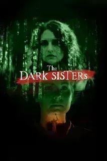 Download The Dark Sisters (2023) {English With Subtitles} 480p [230MB] || 720p [630MB] || 1080p [1.41GB]