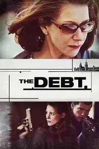 Download The Debt (2010) Dual Audio (Hindi-English) 480p [400MB] || 720p [800MB] || 1080p [4.06GB]