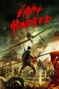 Download The Eight Hundred (2020) {Chinese With English Subtitles} BluRay 480p [600MB] || 720p [1.5GB] || 1080p [3.5GB]