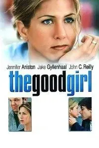 Download The Good Girl (2002) Dual Audio (Hindi-English) 480p [300MB] || 720p [850MB] || 1080p [1.8GB]
