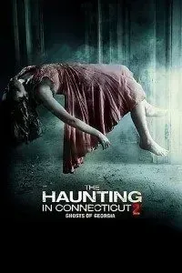 Download The Haunting in Connecticut 2 Ghosts of Georgia (2013) Dual Audio (Hindi-English) 480p [300MB] || 720p [900MB]