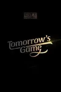 Download Tomorrows Game (2022) {English With NoSubs} 480p [250MB] || 720p [700MB] || 1080p [1.5GB]
