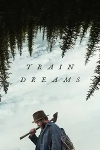 Download Train Dreams (2025) Dual Audio (Hindi-English) Msubs Web-Dl 480p [340MB] || 720p [940MB] || 1080p [2.2GB]
