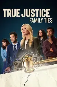 Download True Justice: Family Ties (2024) {English With Subtitles} 480p [300MB] || 720p [700MB] || 1080p [1.7GB]