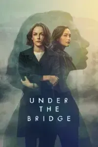 Download Under The Bridge (Season 1) {English Audio With Subtitles} WeB-DL 720p [250MB] || 1080p [980MB]