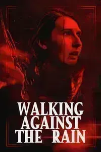 Download Walking Against The Rain (2022) Dual Audio {Hindi-English} Esubs BluRay 480p [317MB] || 720p [921MB] || 1080p [1.9GB]