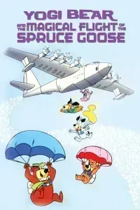 Download Yogi Bear and the Magical Flight of the Spruce Goose (1987) {English With Subtitles} 480p [286MB] || 720p [758MB] || 1080p [1.7GB]