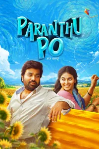Download Paranthu Po (2025) Dual Audio (Hindi-Tamil) Movie WEB-DL || 480p [500MB] || 720p [1.2GB] || 1080p [2.8GB]